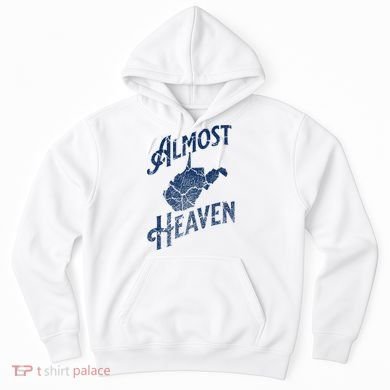 Almost Heaven Home West Virginia Map 304 Wv Hoodie