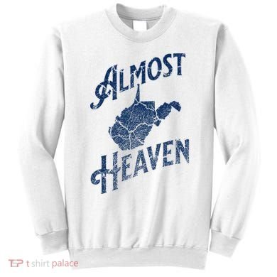Almost Heaven Home West Virginia Map 304 Wv Sweatshirt