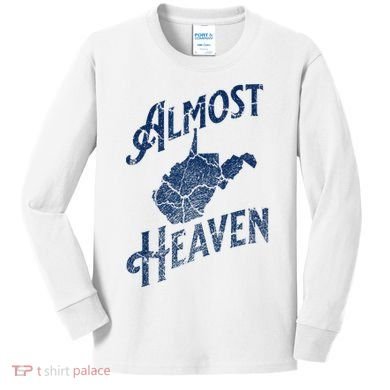 Almost Heaven Home West Virginia Map 304 Wv Kids Long Sleeve Shirt