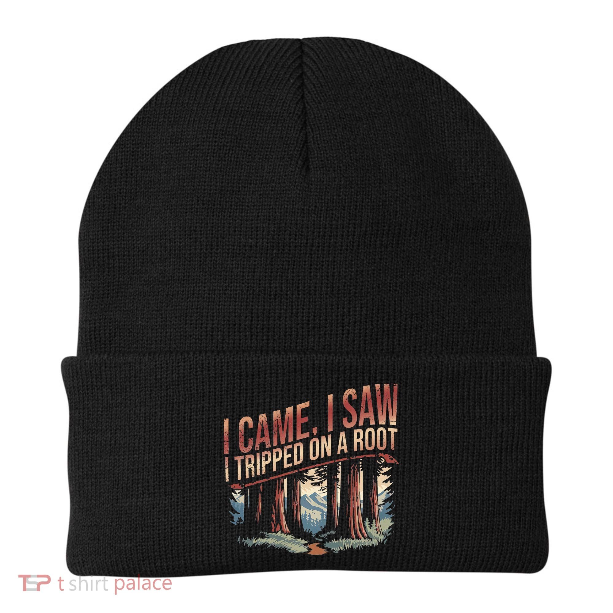 Adventure Hiking I Came I Saw I Tripped On A Root Beanie