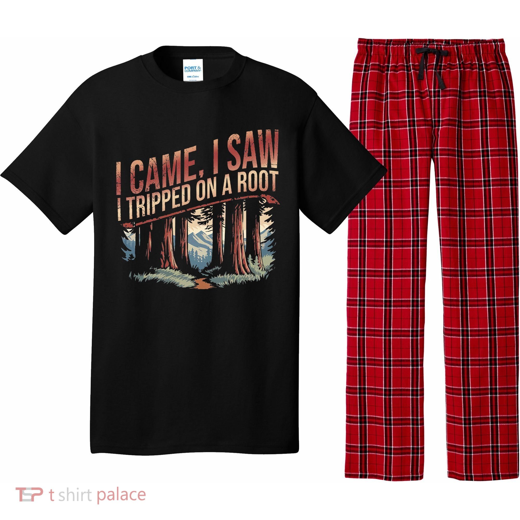 Adventure Hiking I Came I Saw I Tripped On A Root Pajama Set