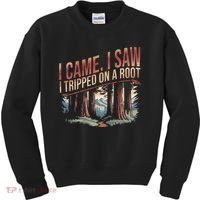 Adventure Hiking I Came I Saw I Tripped On A Root Kids Sweatshirt thumb 0