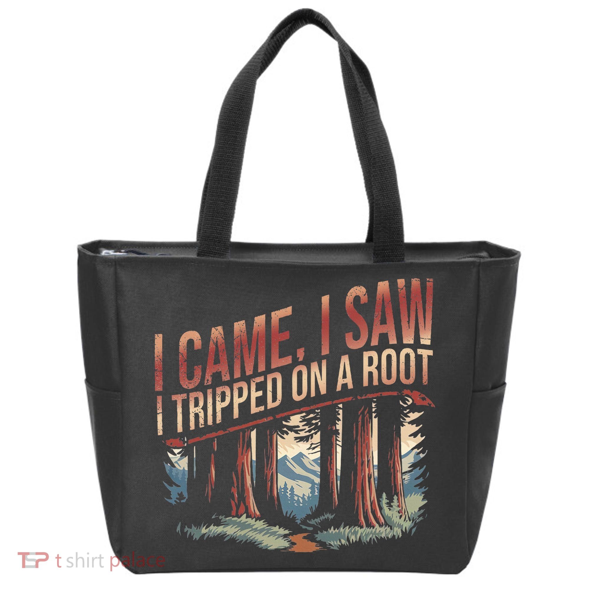 Adventure Hiking I Came I Saw I Tripped On A Root Tote Bag