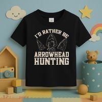 Arrowhead Hunter ID Rather Be Arrowhead Hunting Toddler T-Shirt thumb 3