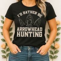 Arrowhead Hunter ID Rather Be Arrowhead Hunting Women's T-Shirt thumb 2