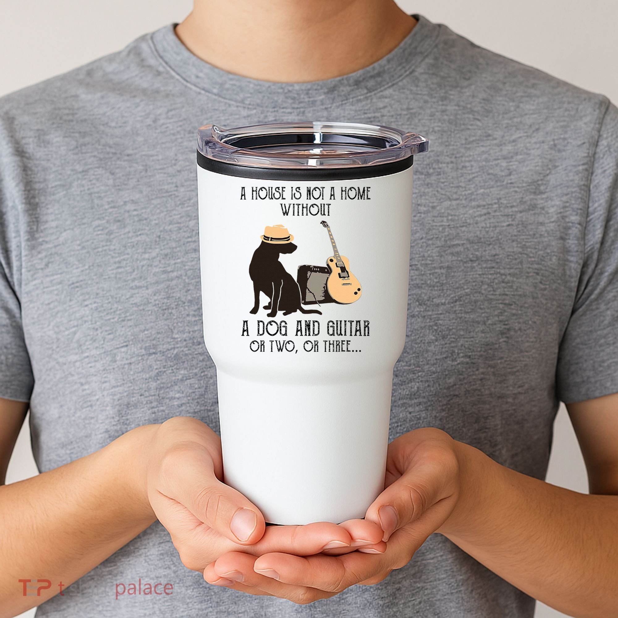 A House Is Not A Home Without A Dog And Guitar Or Two Tumbler