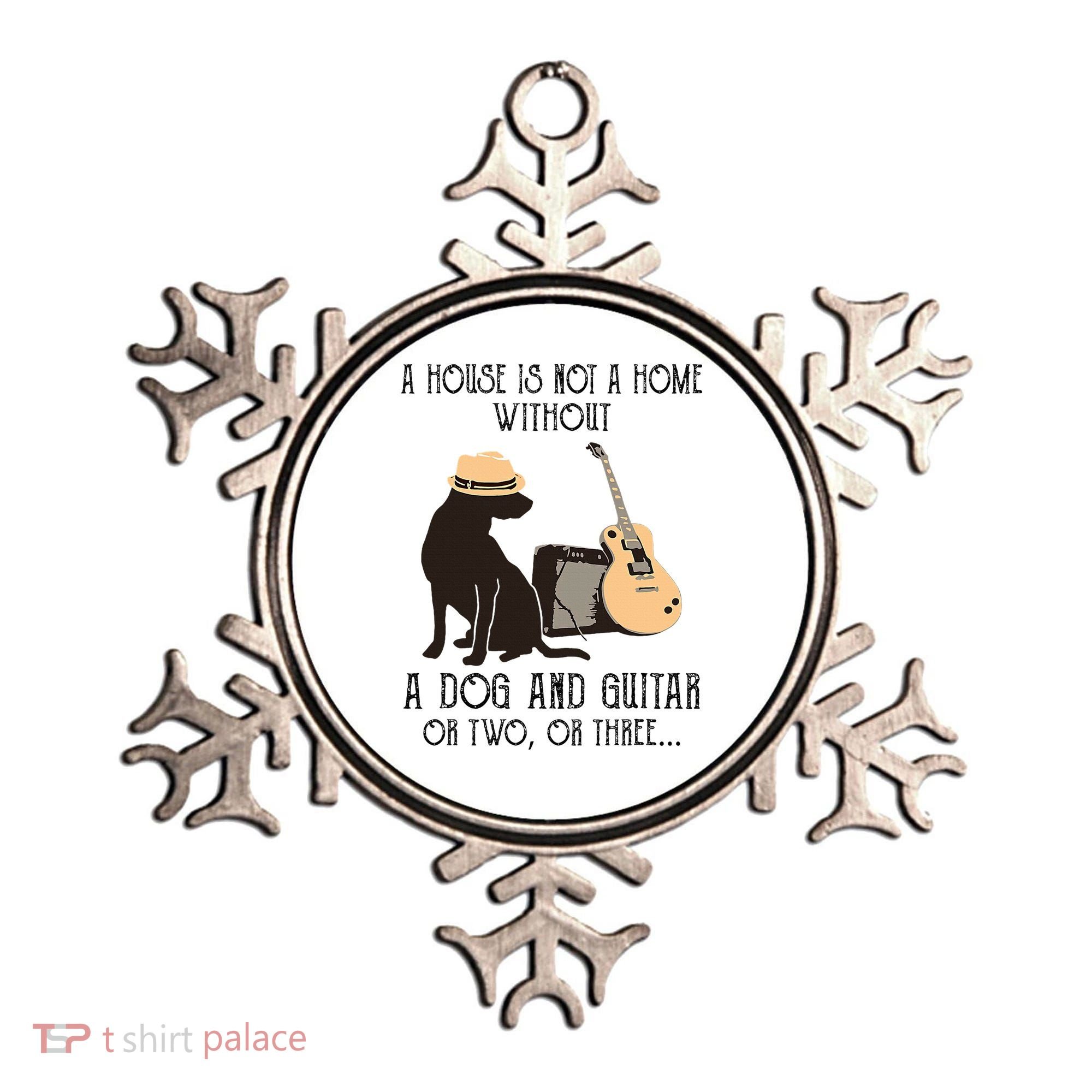 A House Is Not A Home Without A Dog And Guitar Or Two Ornament