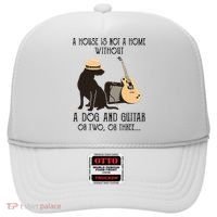 A House Is Not A Home Without A Dog And Guitar Or Two Hat thumb 0