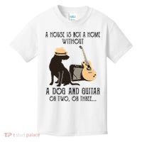 A House Is Not A Home Without A Dog And Guitar Or Two Kids T-Shirt thumb 0