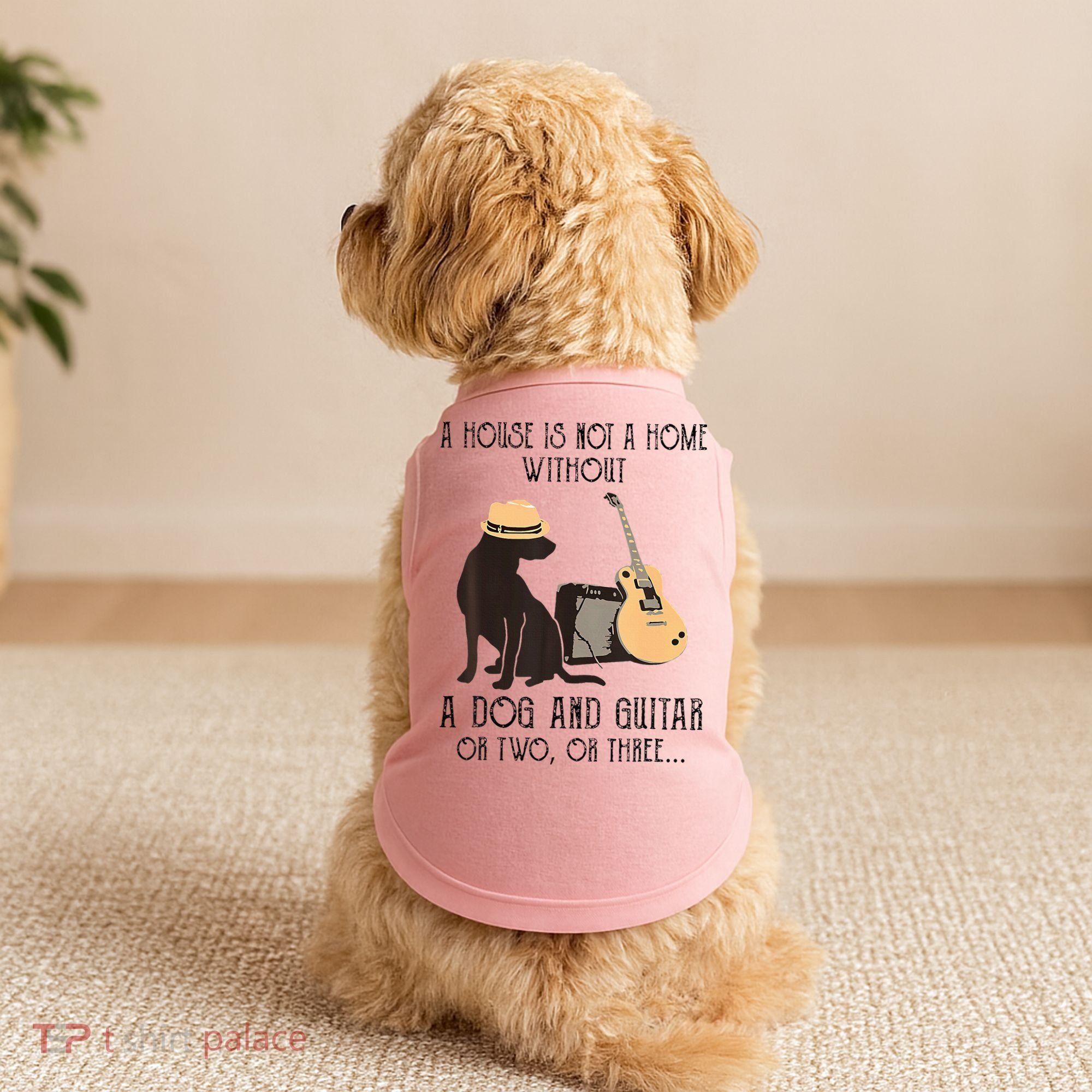 A House Is Not A Home Without A Dog And Guitar Or Two Doggie Tank