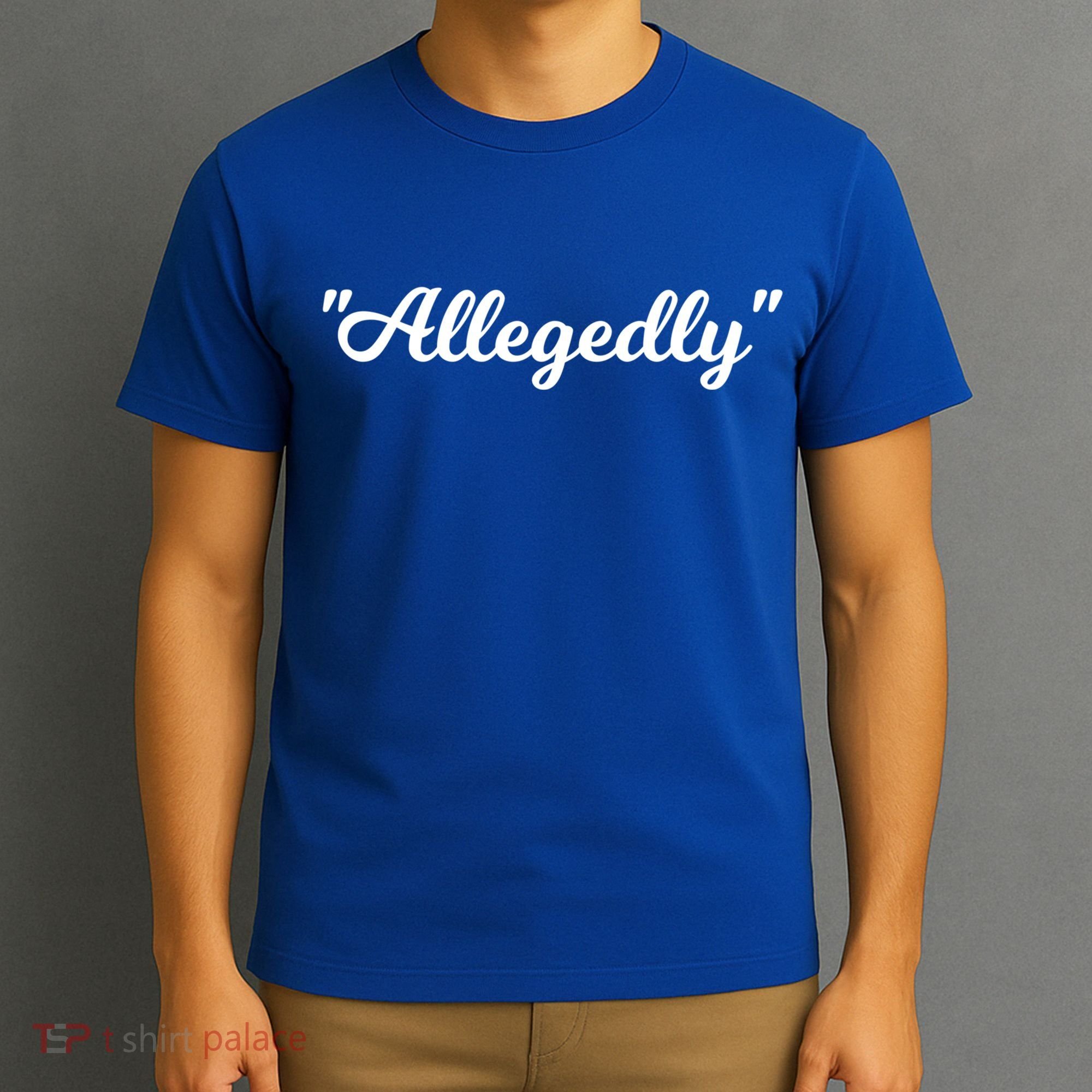 Allegedly Humor Lawyer Quote Funny Attorney Law School Gift T-Shirt