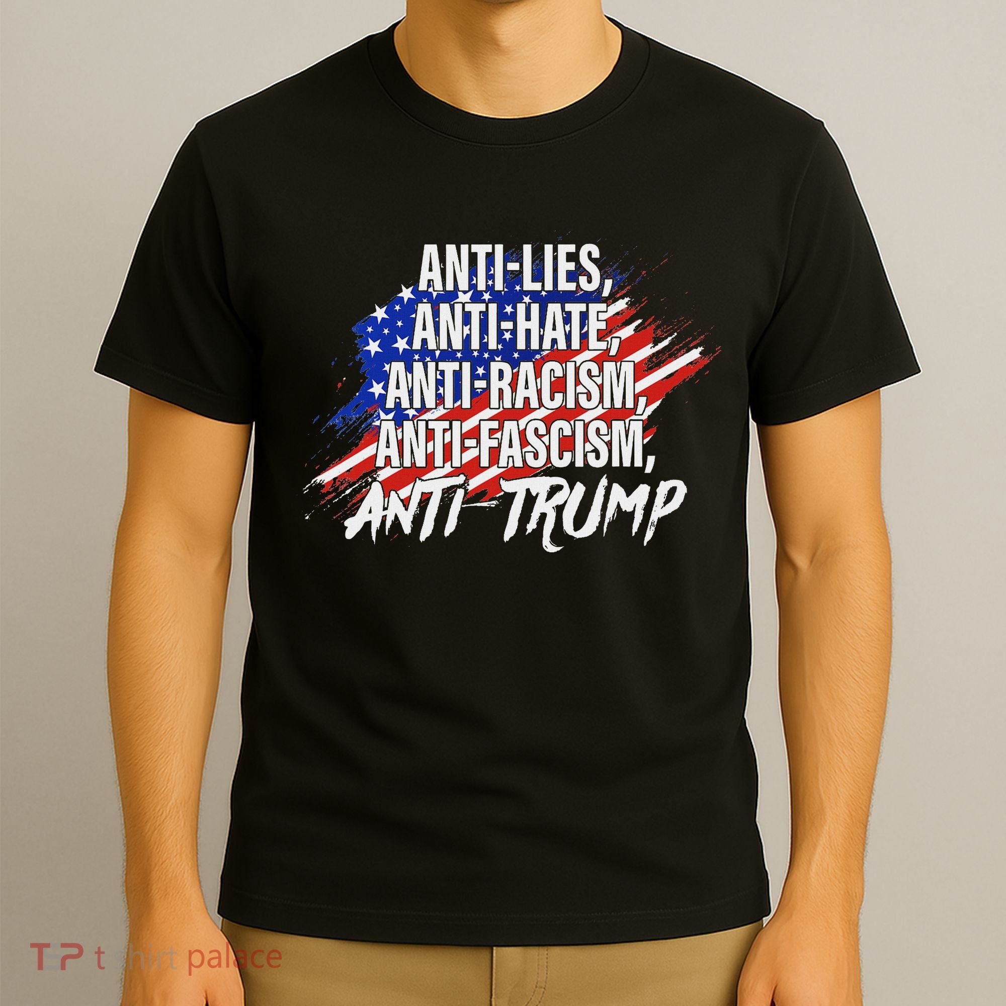 Anti Hate Lies Racism Fascism Resist Protest Trump Rally T-Shirt