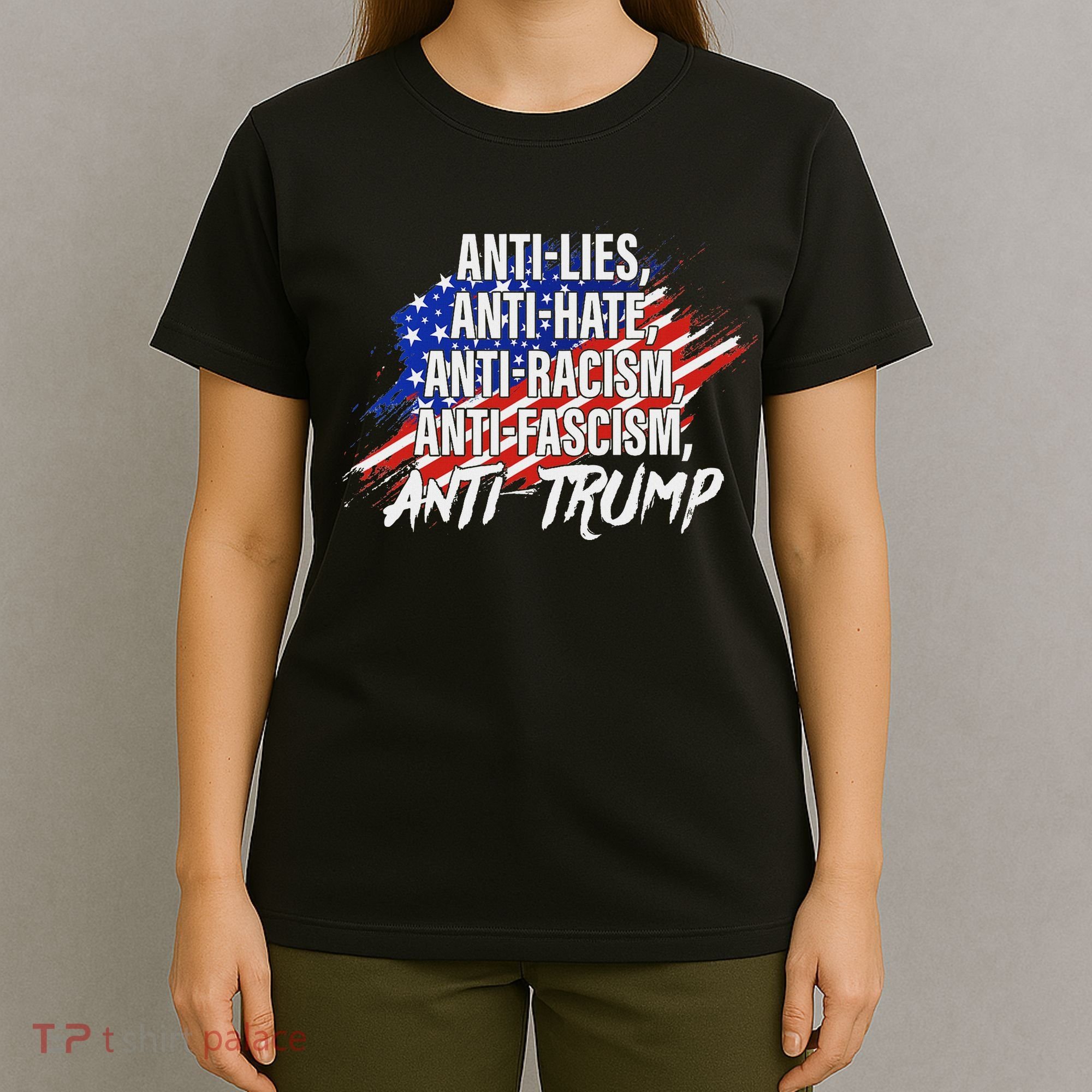 Anti Hate Lies Racism Fascism Resist Protest Trump Rally T-Shirt