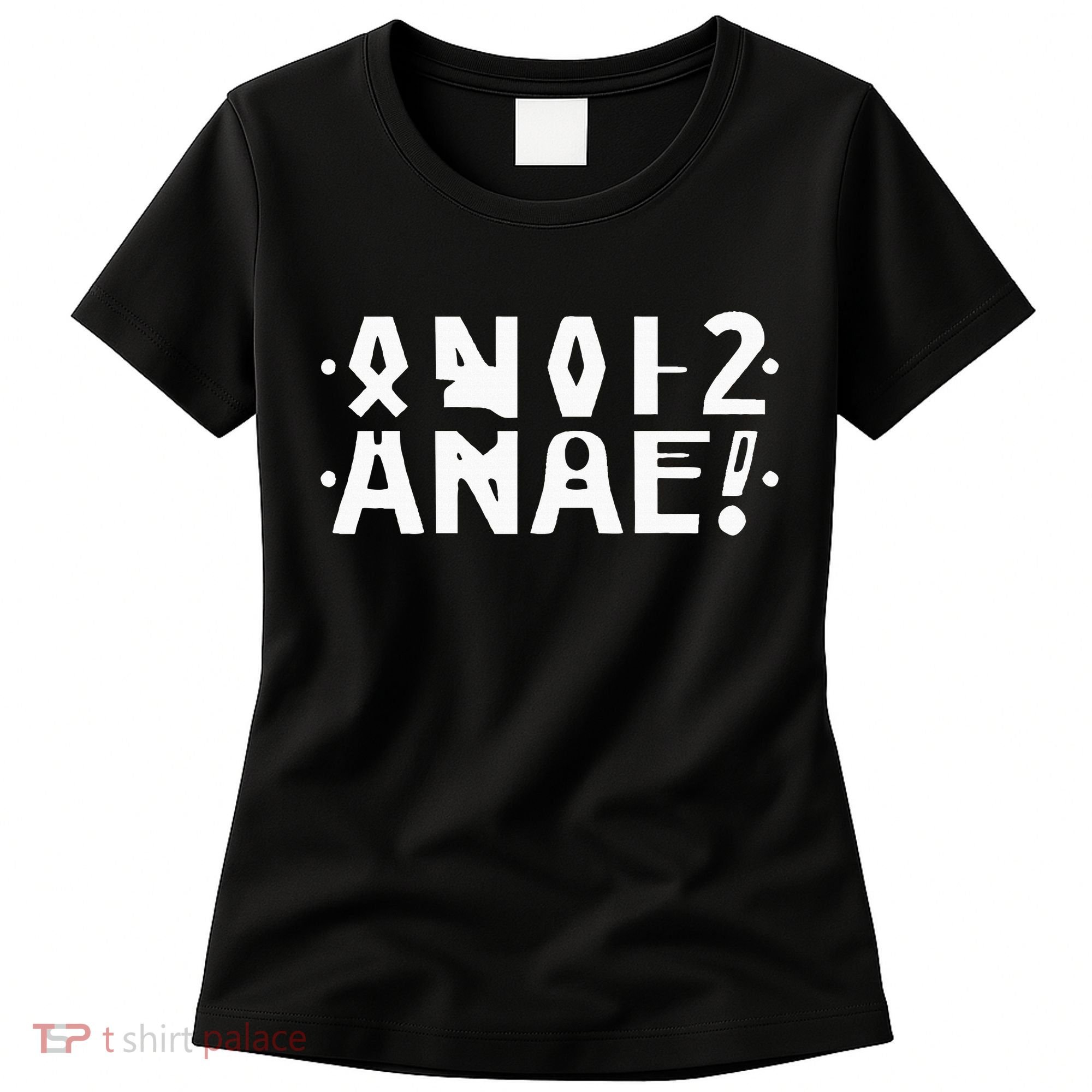 Anal Hidden Message The Original 2024 Women's T-Shirt