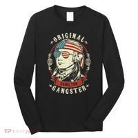 Alexander Hamilton Original Gangster 4th Of July Long Sleeve Shirt thumb 0