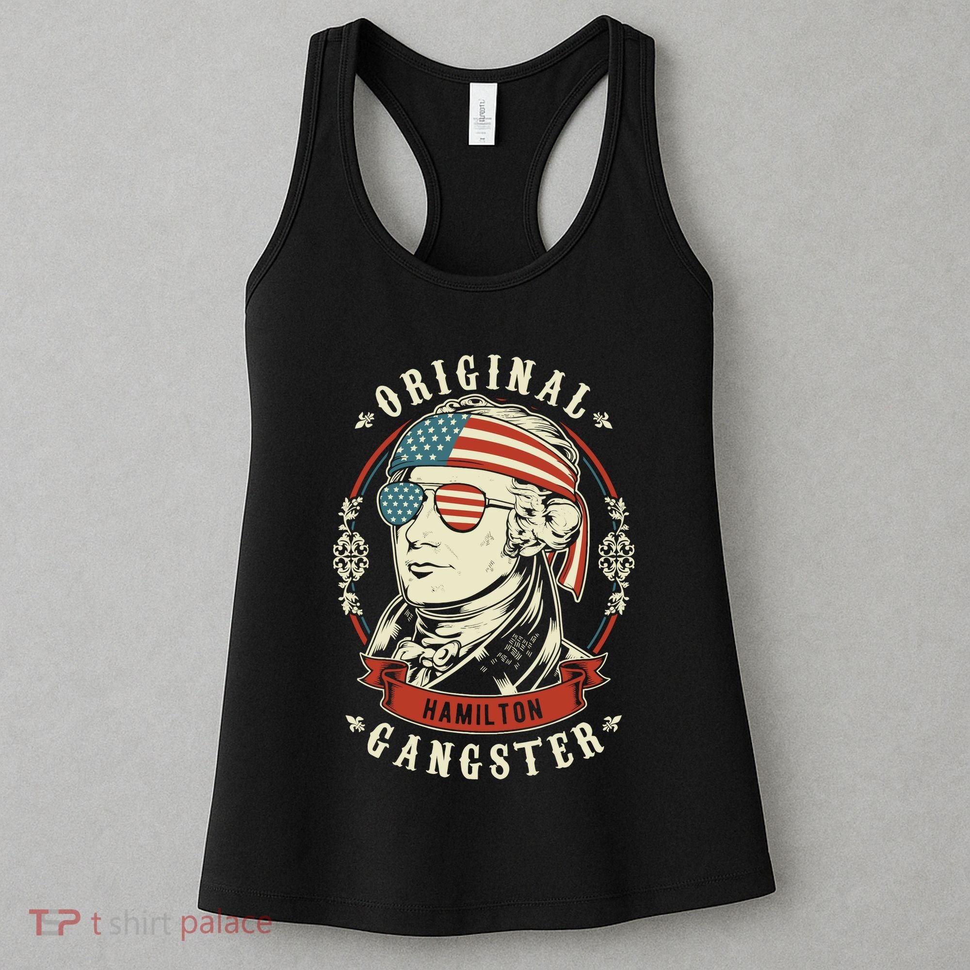 Alexander Hamilton Original Gangster 4th Of July Women's Tank Top