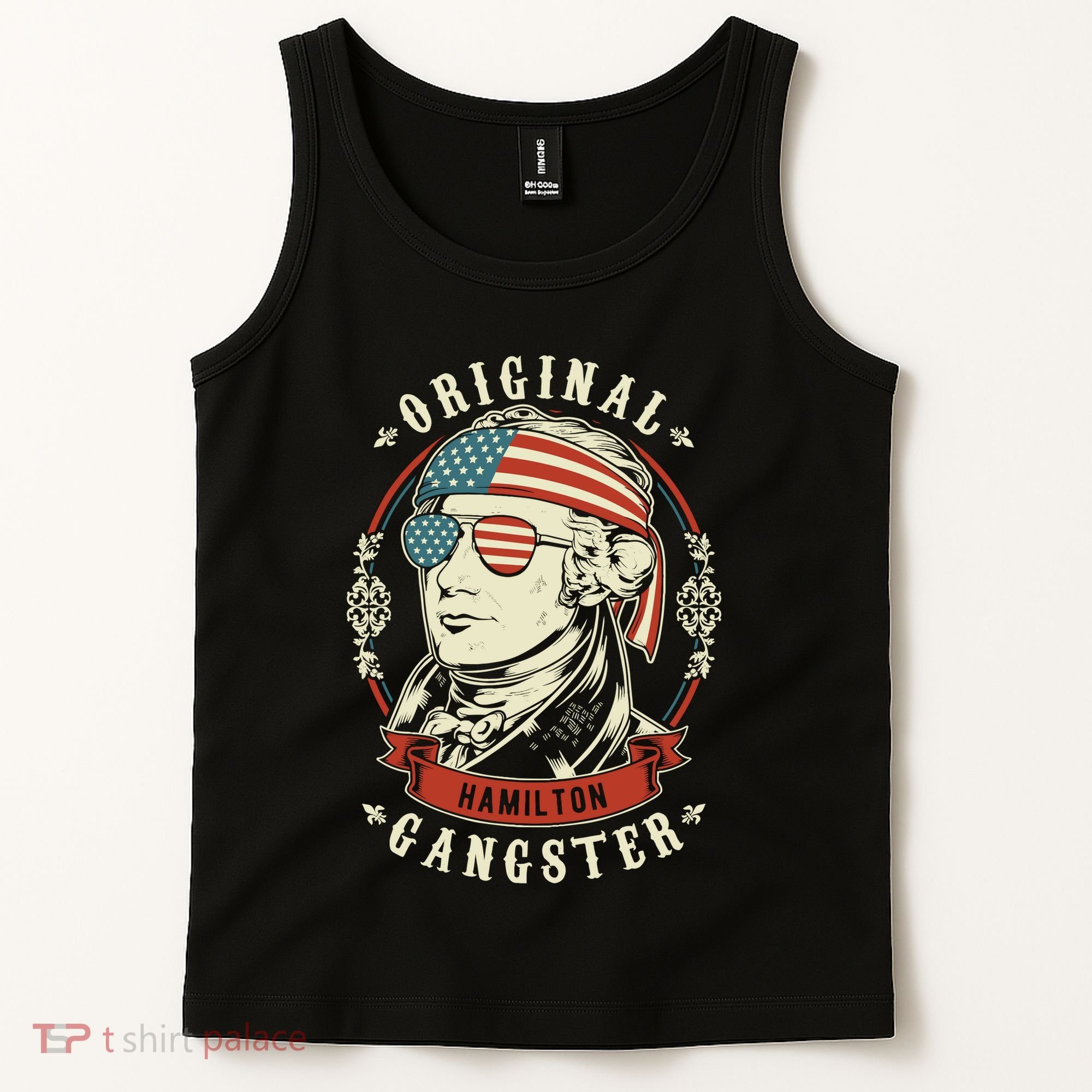 Alexander Hamilton Original Gangster 4th Of July Tank Top