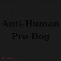 Anti Human Pro Dog Funny Pet Dog Lovers Women's Tank Top thumb 5