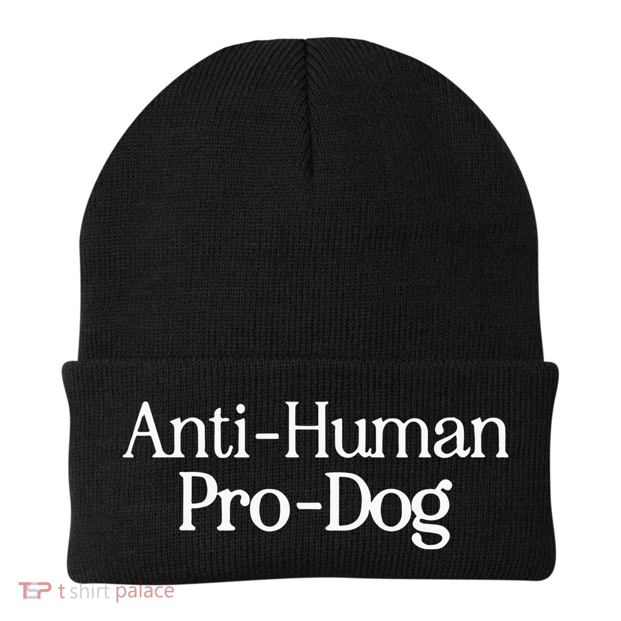 Anti Human Pro Dog Beanie