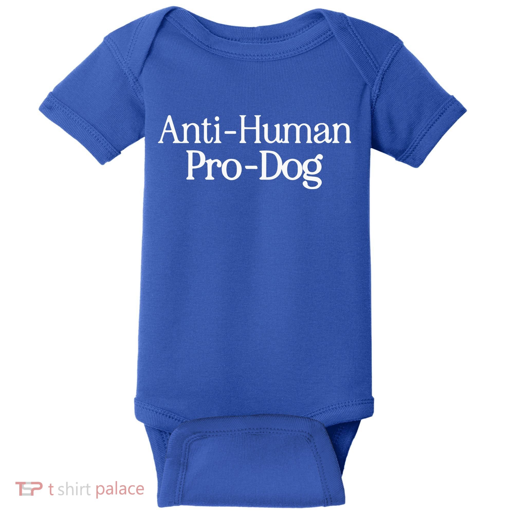 Anti Human Pro Dog Baby Bodysuit