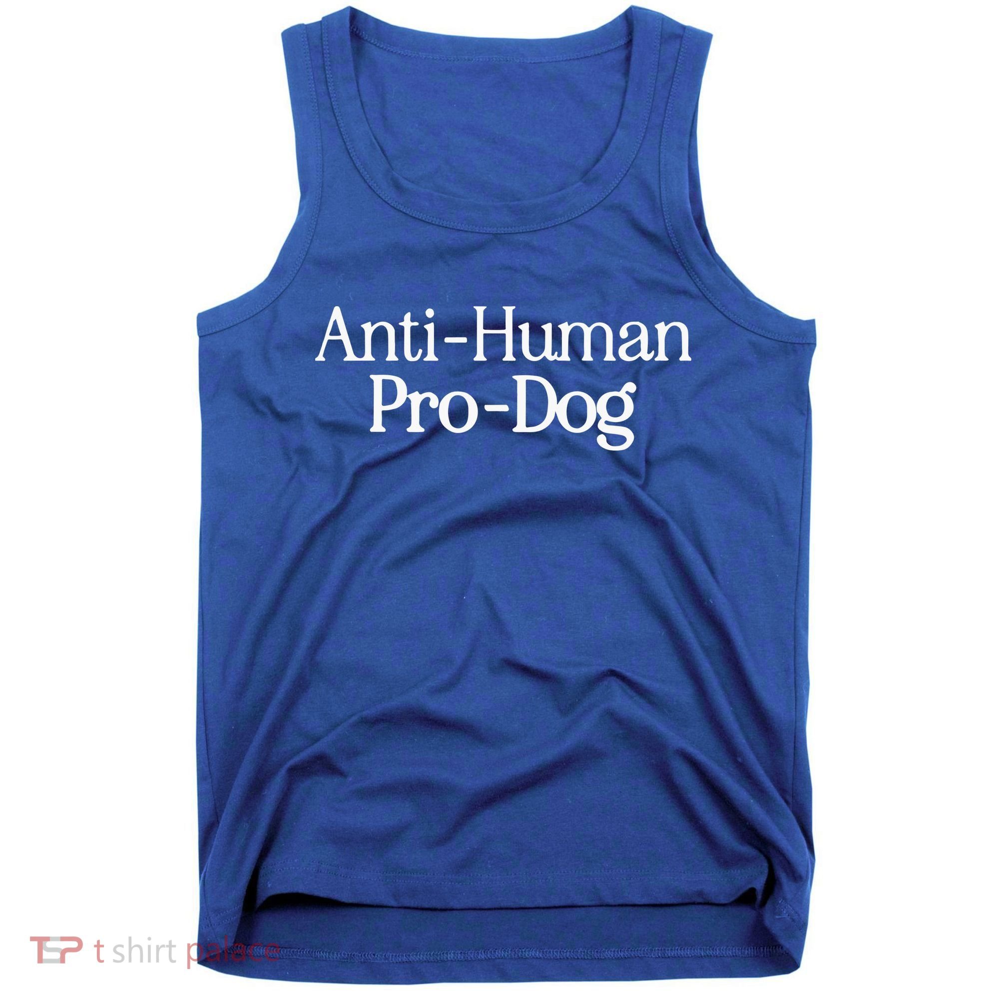 Anti Human Pro Dog Tank Top