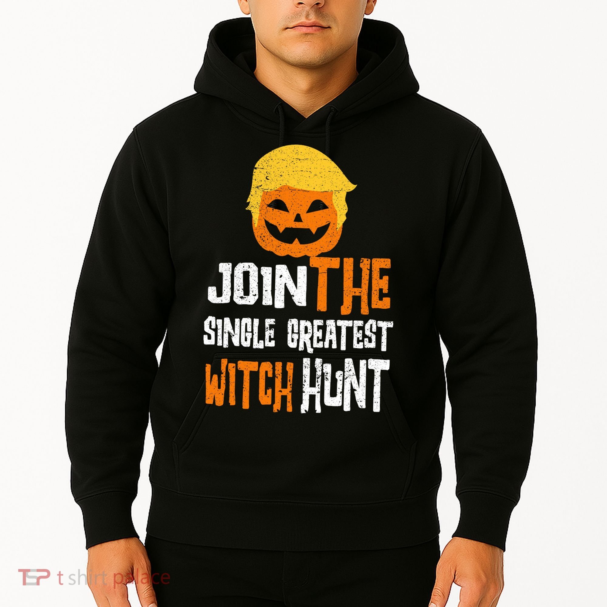 Anti-Trump Halloween Pumpkin Join Single Greatest Witch Hunt Hoodie
