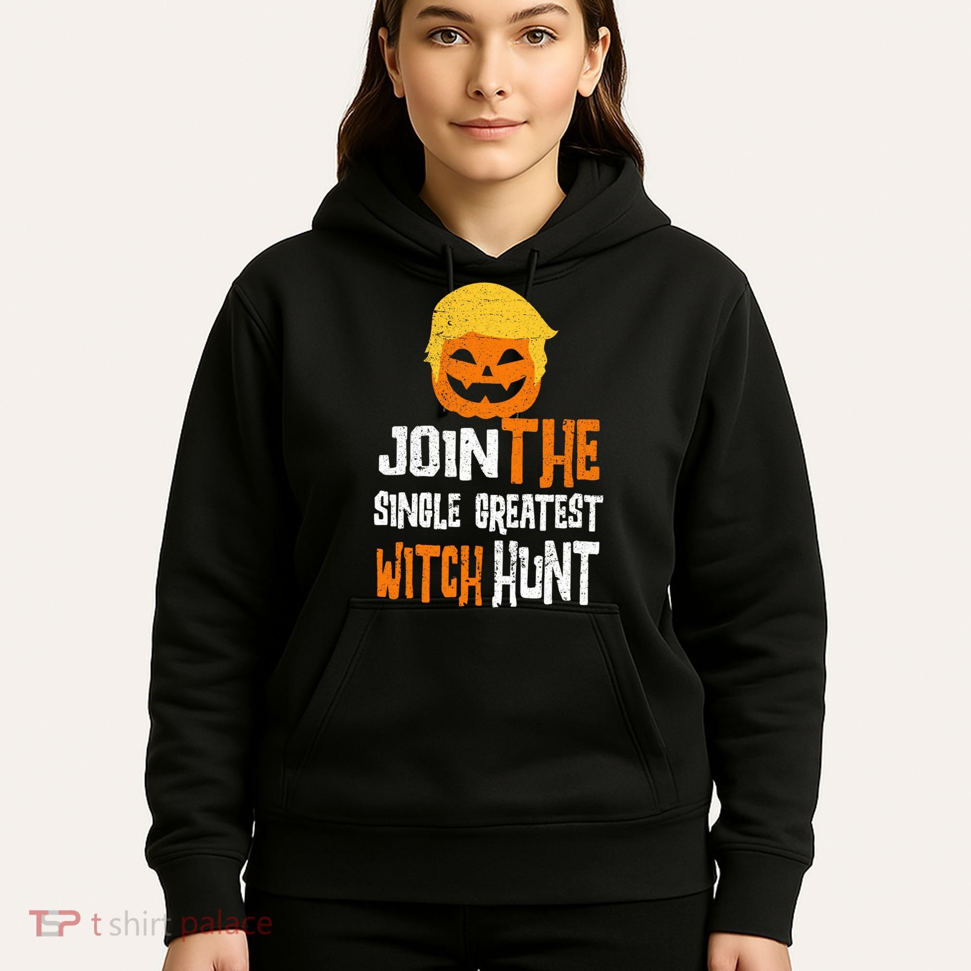Anti-Trump Halloween Pumpkin Join Single Greatest Witch Hunt Hoodie