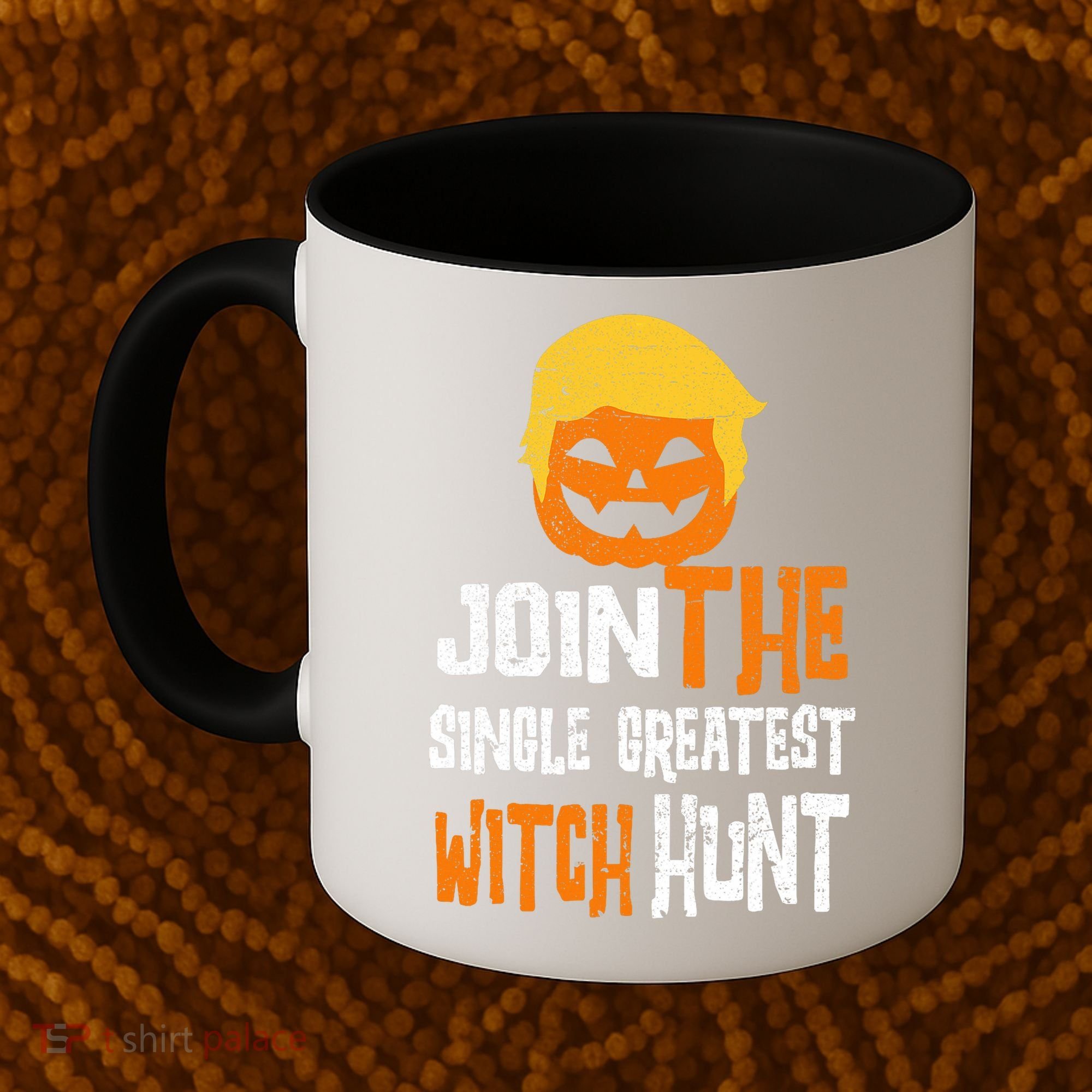 Anti-Trump Halloween Pumpkin Join Single Greatest Witch Hunt Coffee Mug