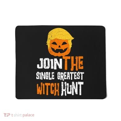 Anti-Trump Halloween Pumpkin Join Single Greatest Witch Hunt Mousepad