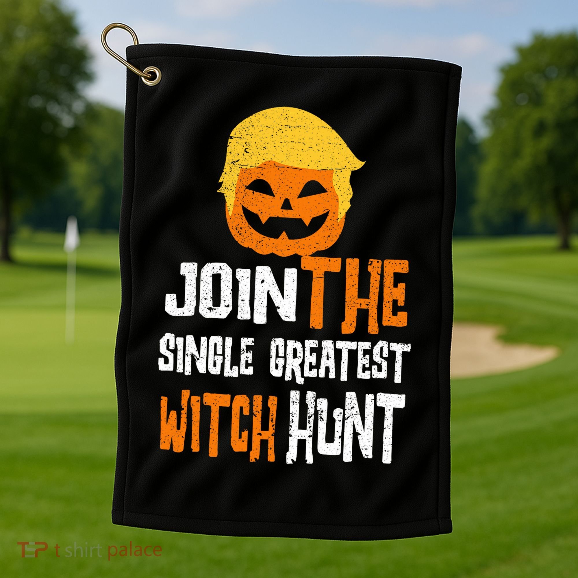 Anti-Trump Halloween Pumpkin Join Single Greatest Witch Hunt Golf Towel