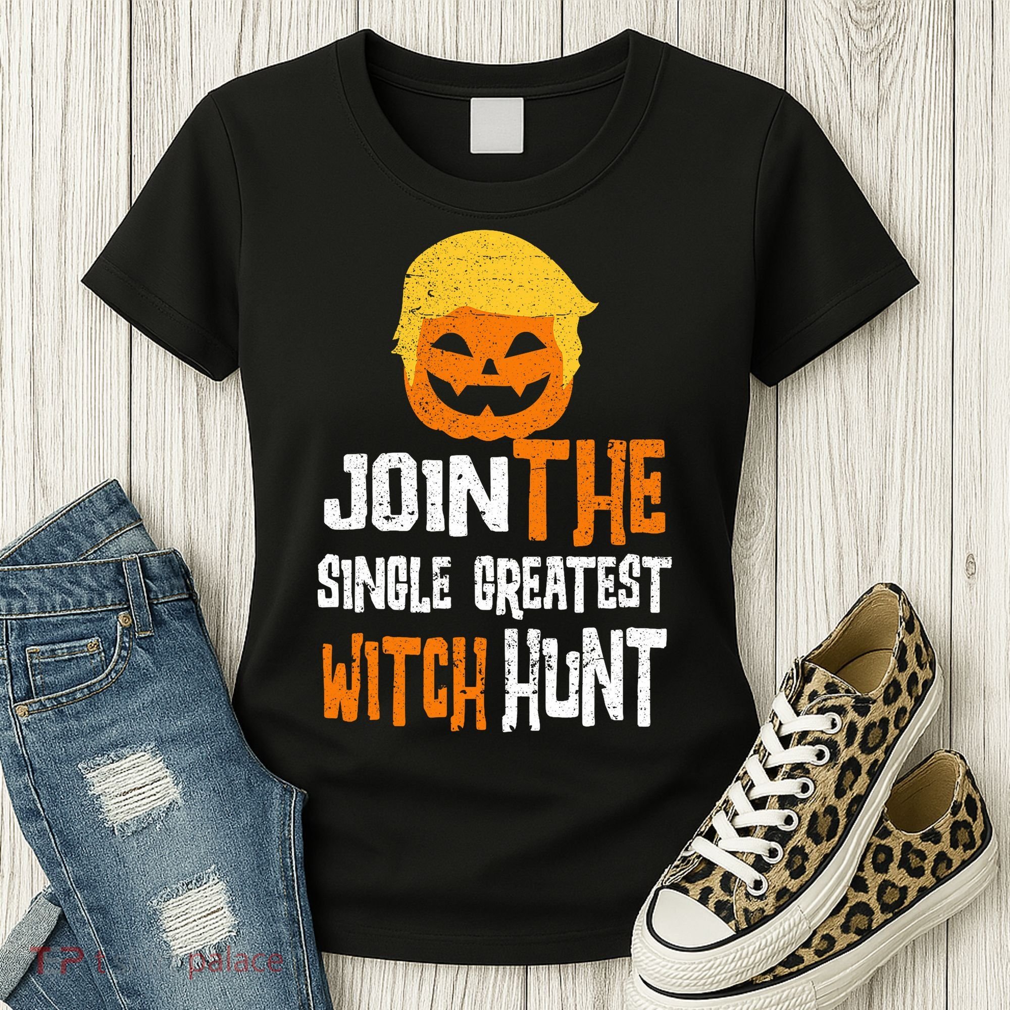 Anti-Trump Halloween Pumpkin Join Single Greatest Witch Hunt Women's T-Shirt