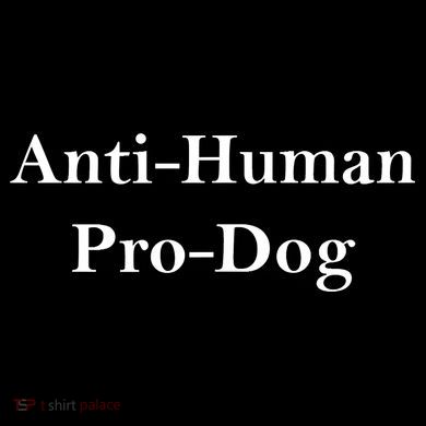 Anti Human Pro Dog Coffee Mug