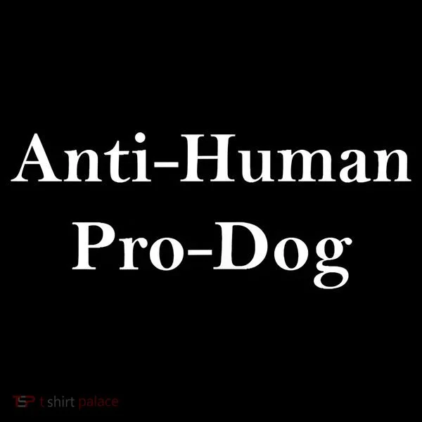 Anti Human Pro Dog Coffee Mug