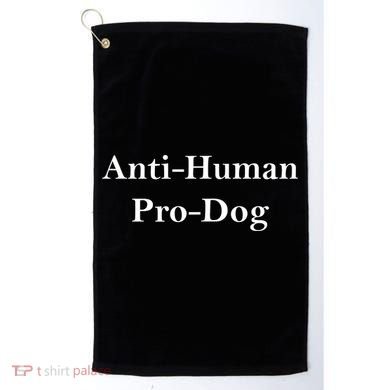Anti Human Pro Dog Golf Towel