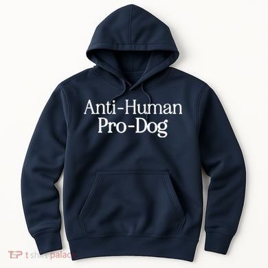 Anti Human Pro Dog Hoodie
