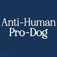 Anti Human Pro Dog Sweatshirt thumb 3