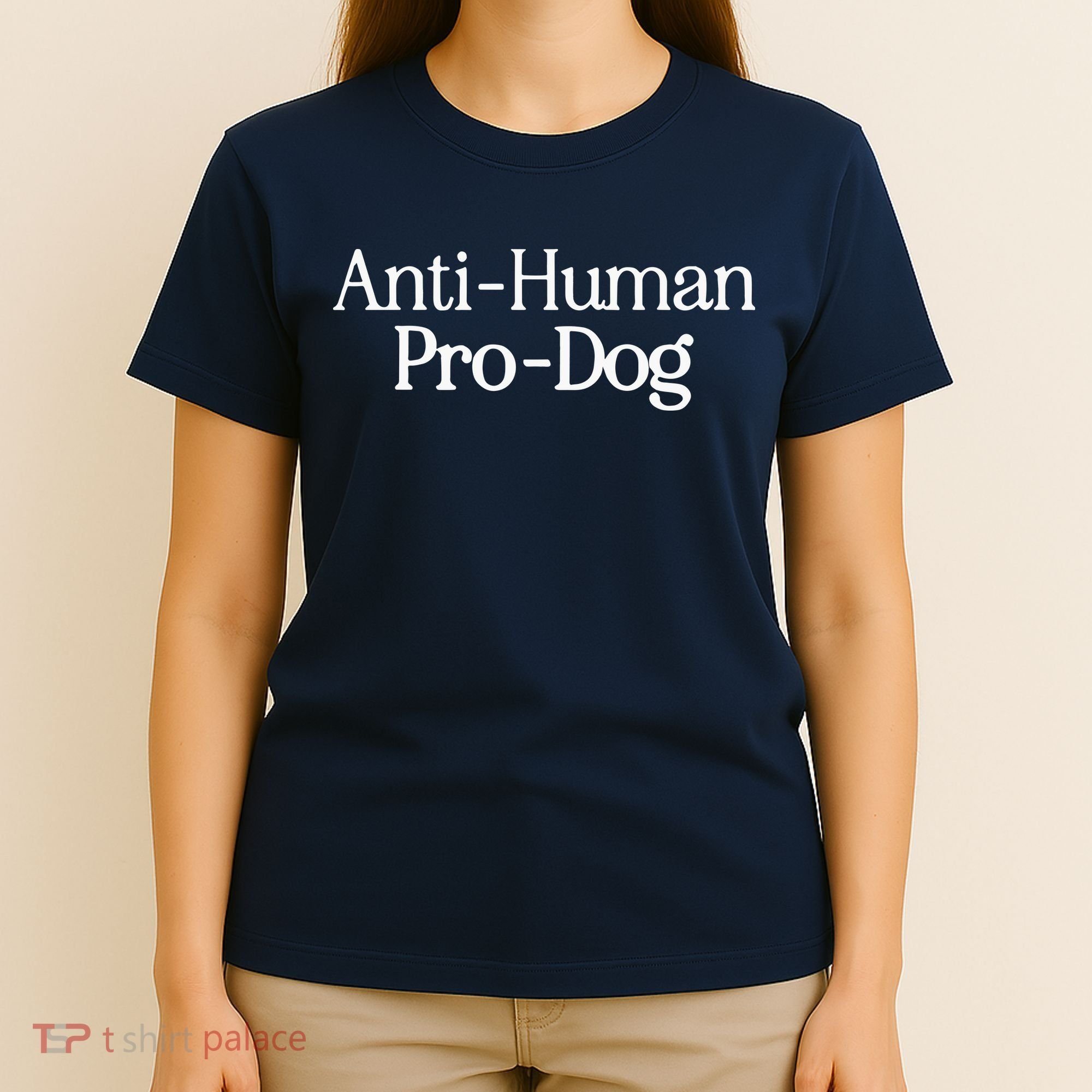 Anti Human Pro Dog T-Shirt