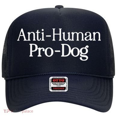 Anti Human Pro Dog Hat