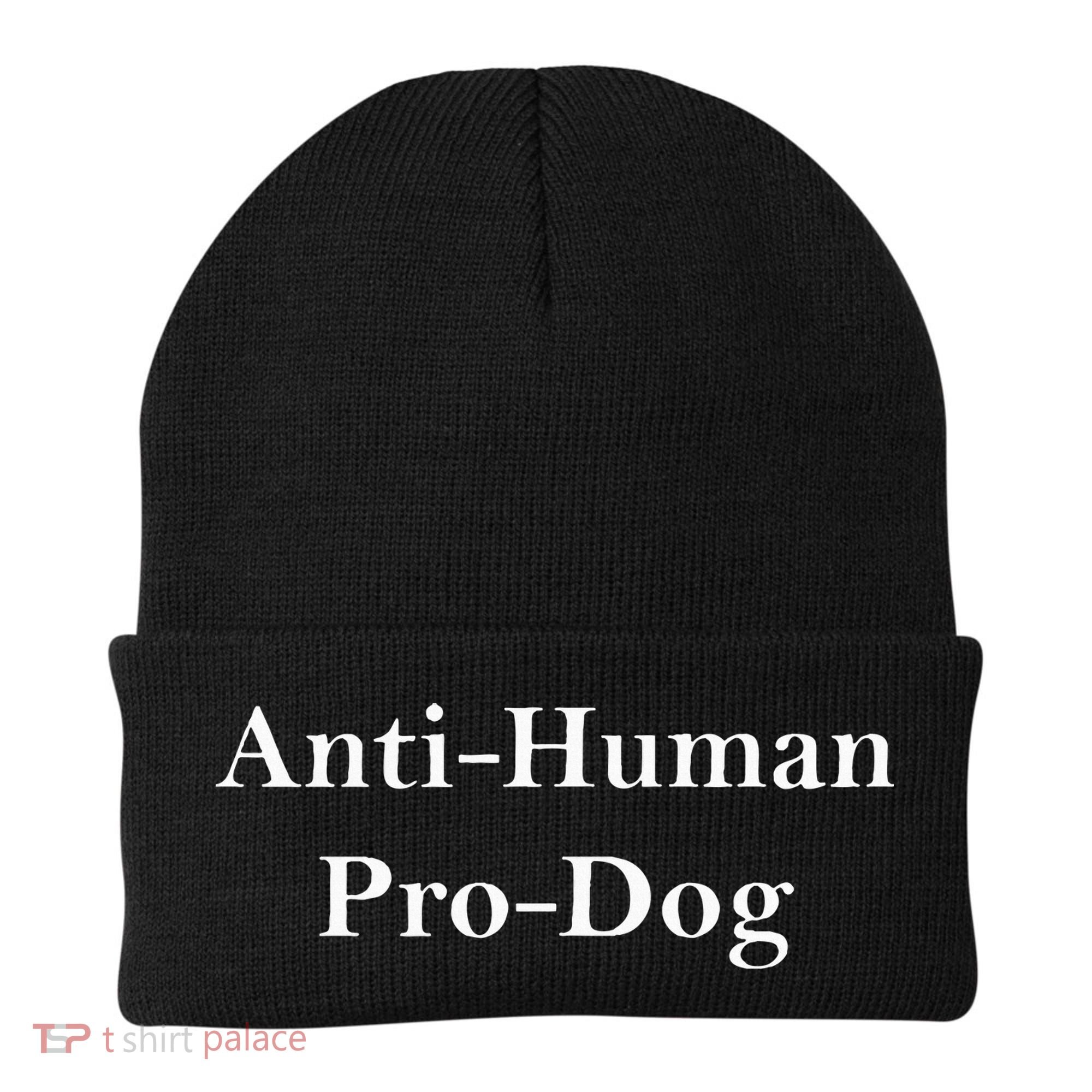 Anti Human Pro Dog Beanie