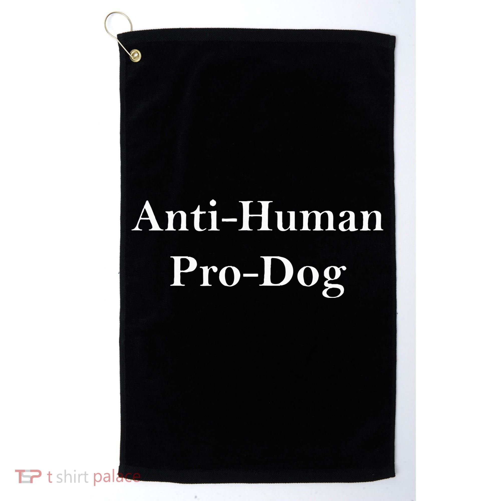 Anti Human Pro Dog Golf Towel