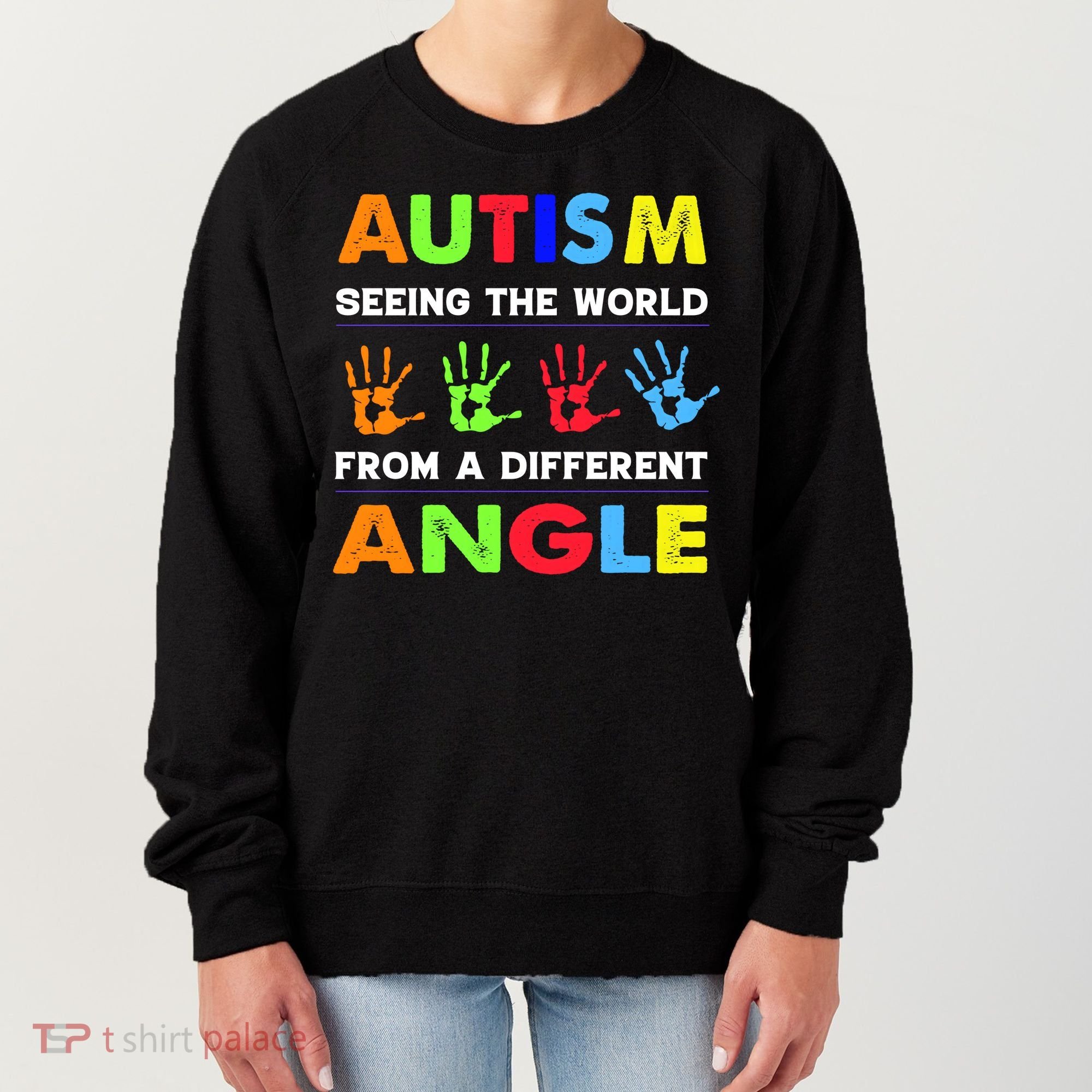 Autism Hand Prints Seeing The World From A Different Angle Women's Sweatshirt