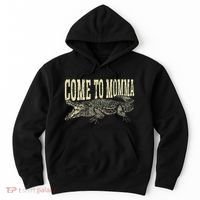 Alligator Hunter Quote Come To Momma Funny Gator Hunting Hoodie thumb 0