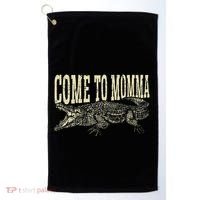 Alligator Hunter Quote Come To Momma Funny Gator Hunting Golf Towel thumb 0