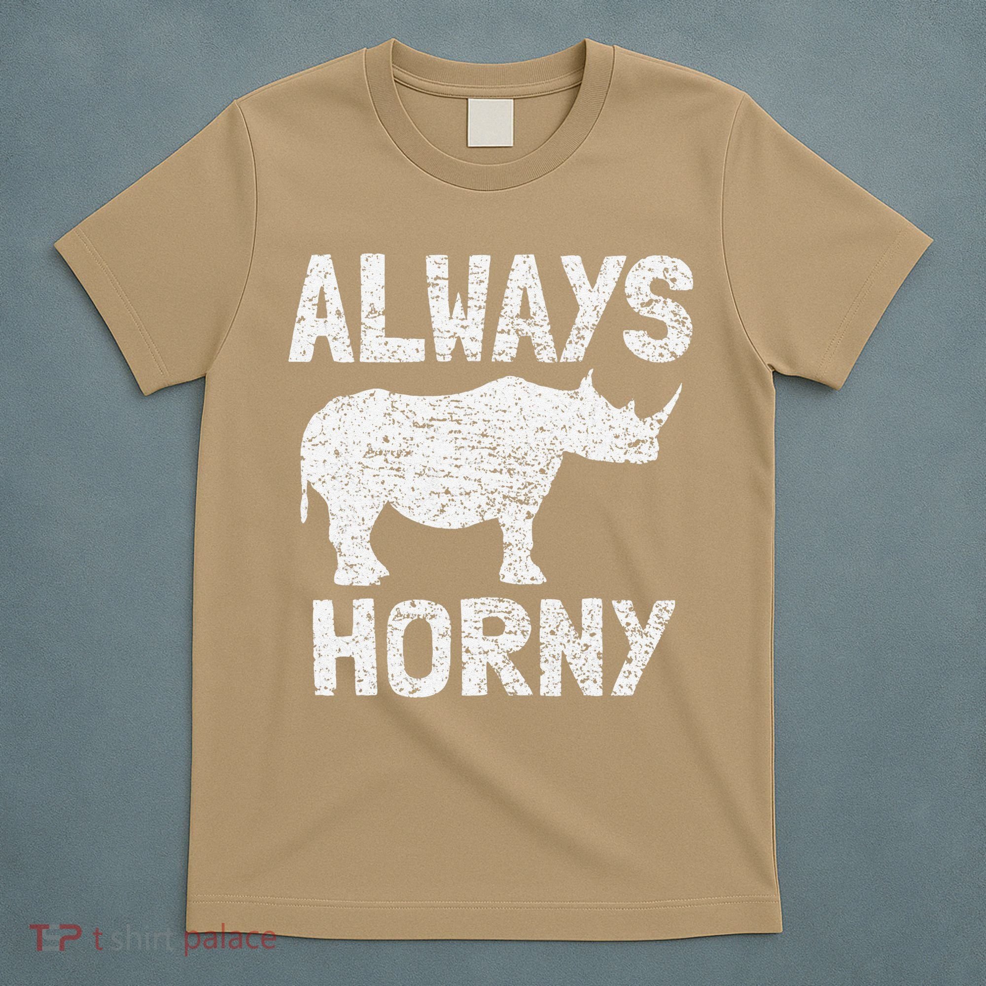 Always Horny Rhino Funny Happy Valentine's Day T-Shirt
