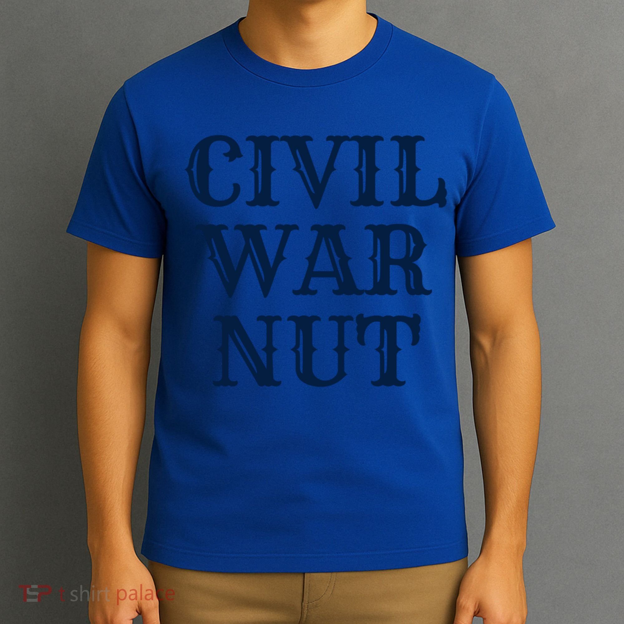 American History Reenactor Us Civil War Nut Gift T-Shirt