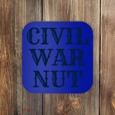 American History Reenactor Us Civil War Nut Gift Coaster
