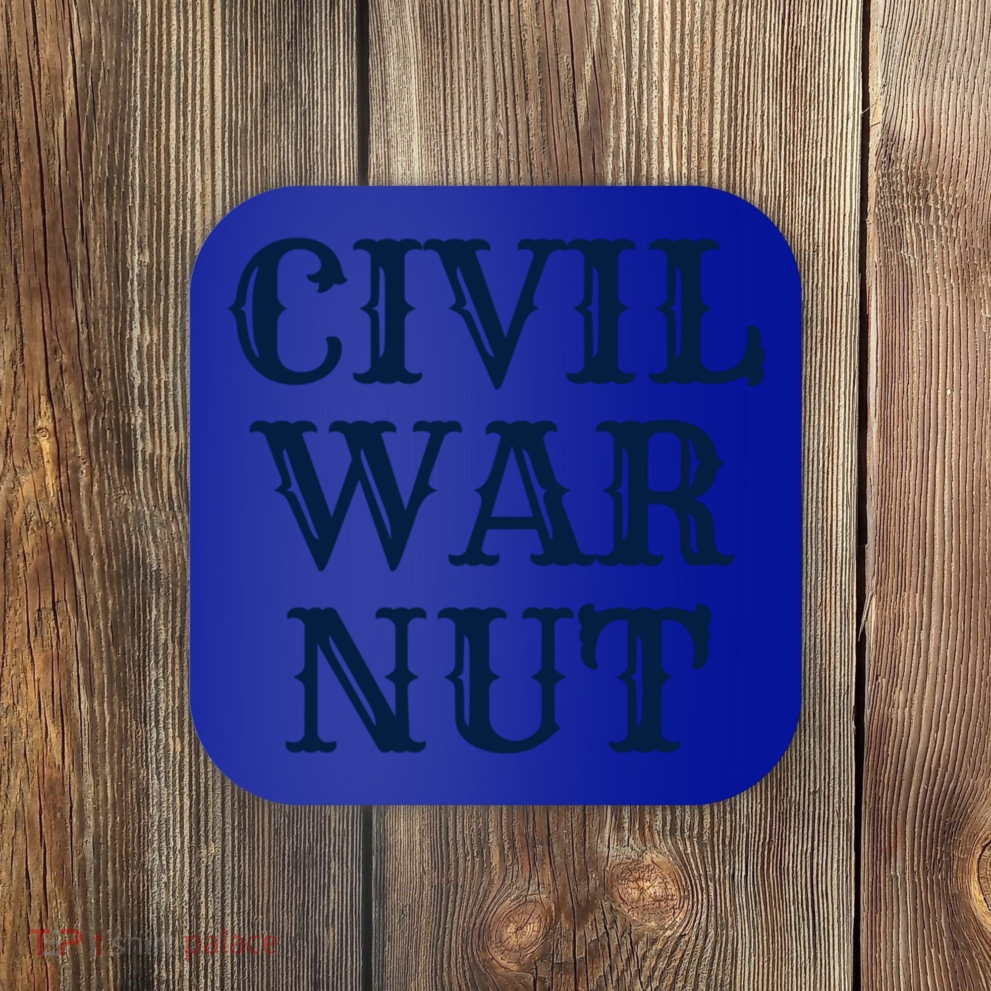 American History Reenactor Us Civil War Nut Gift Coaster