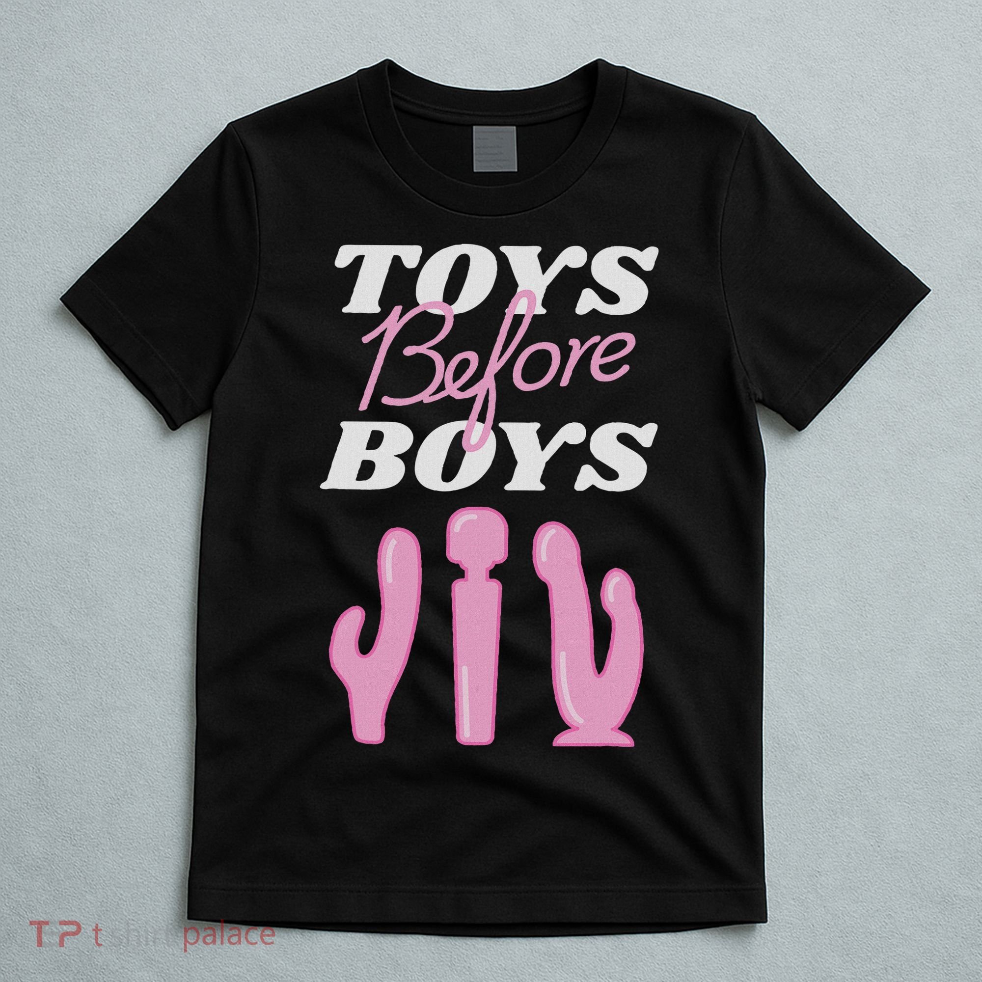 Adult Humor Saying Toys Before Funny Hilarious Women T-Shirt