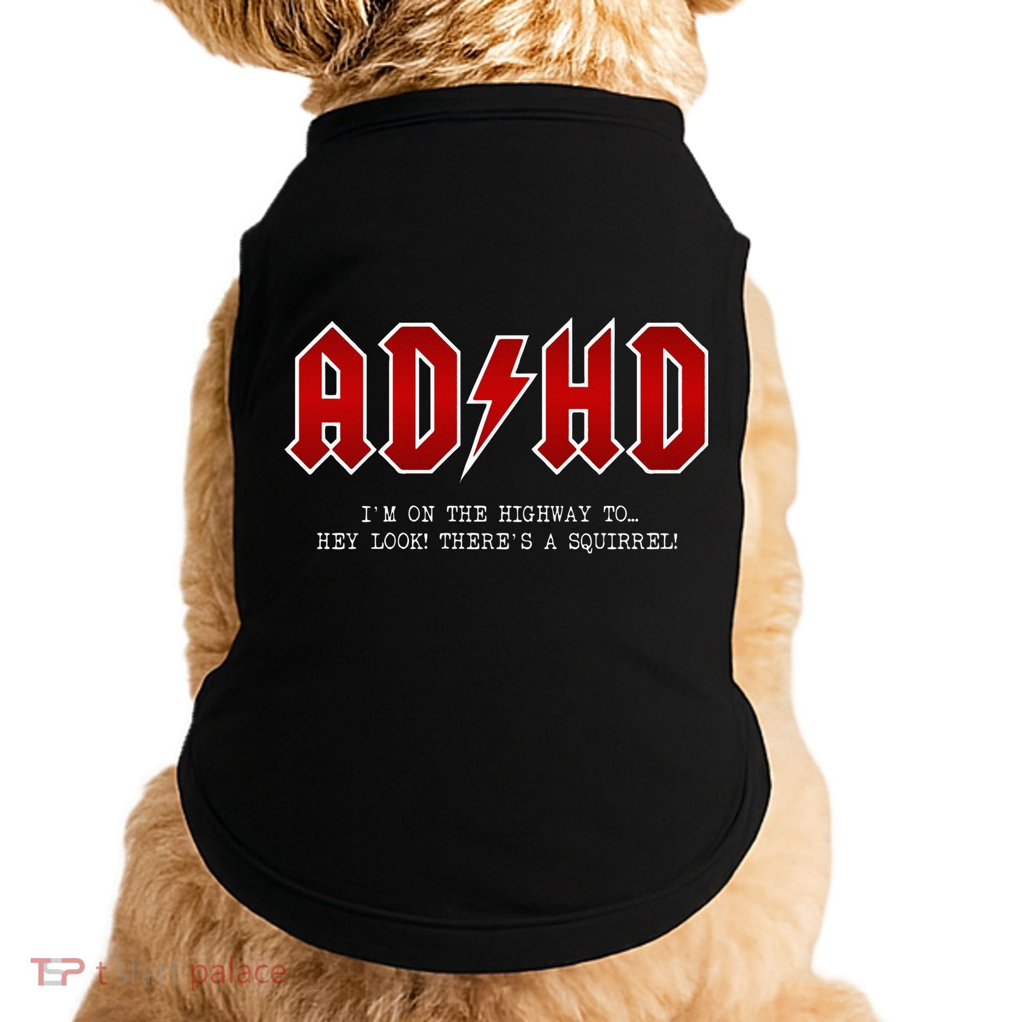 ADHD Highway To... Hey Look A Squirrel Hard Rocker ADHD Doggie Tank