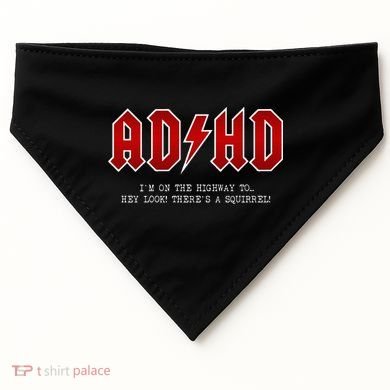 ADHD Highway To... Hey Look A Squirrel Hard Rocker ADHD USA-Made Doggie Bandana